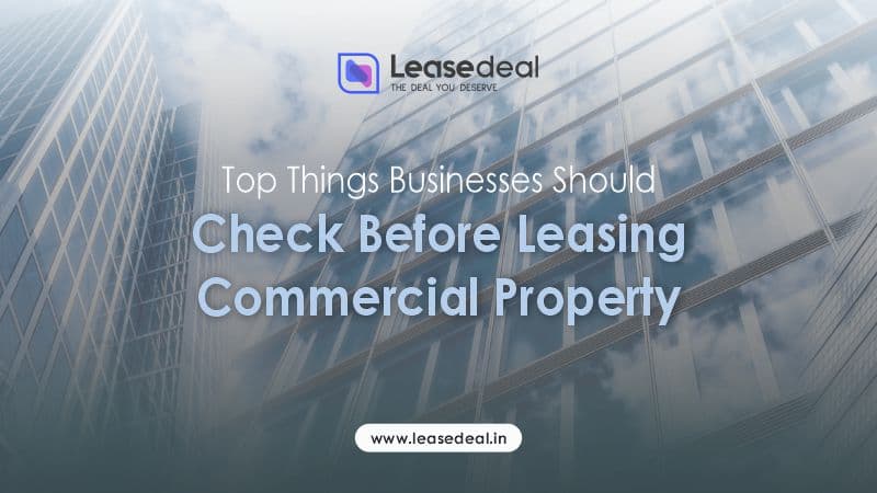 Top Things to Check Before Leasing Commercial Property