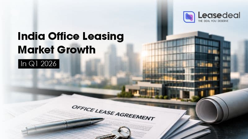 India Office Leasing Market Growth In Q1 2026 - Pre-leased commercial property investment guide and insights for Ahmedabad real estate market