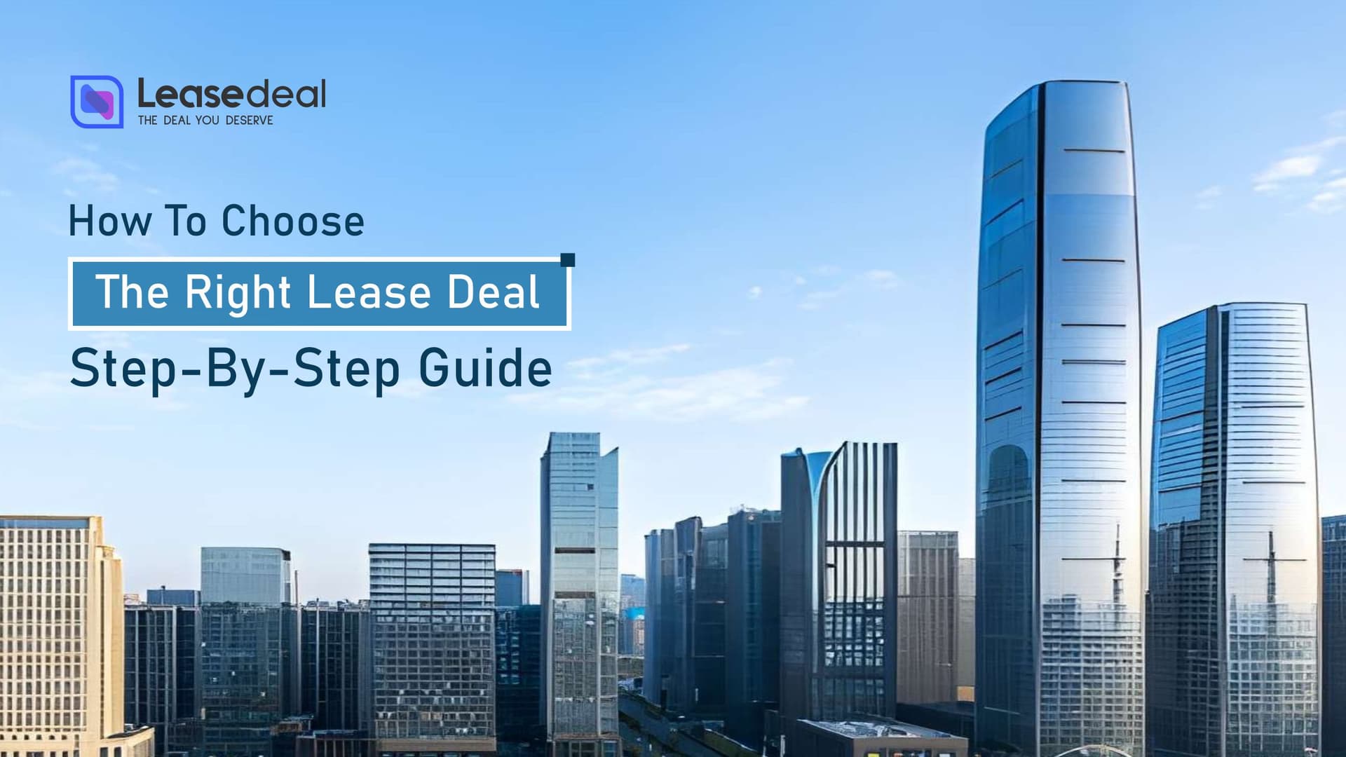 How To Choose The Right Lease Deal