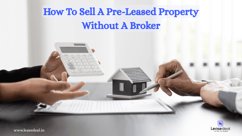 How To Sell A Pre-Leased Property Without A Broker